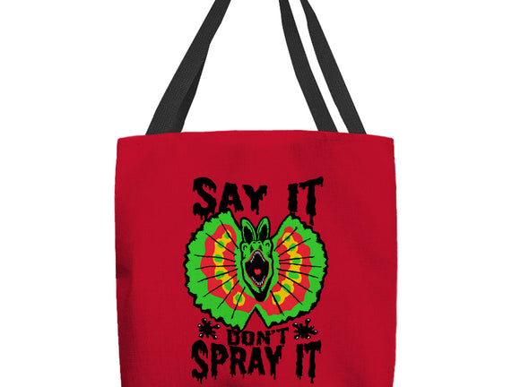 Say It Don't Spray It