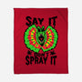 Say It Don't Spray It-none fleece blanket-Tabners