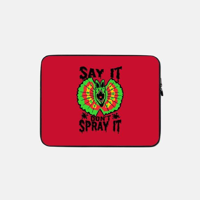 Say It Don't Spray It-none zippered laptop sleeve-Tabners