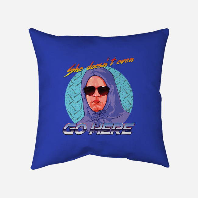 She Doesn't Even Go Here-none removable cover throw pillow-dandstrbo