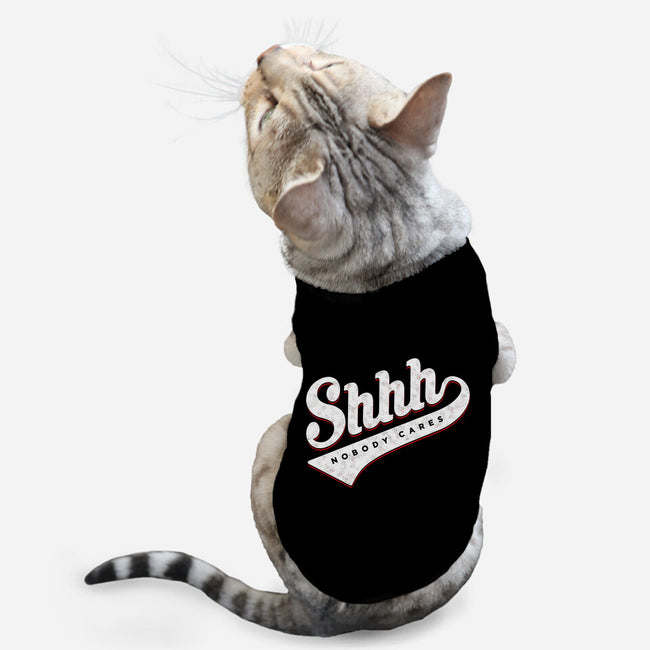 Shhh, Nobody Cares-cat basic pet tank-mannypdesign