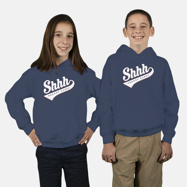 Shhh, Nobody Cares-youth pullover sweatshirt-mannypdesign