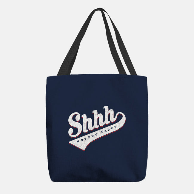 Shhh, Nobody Cares-none basic tote-mannypdesign