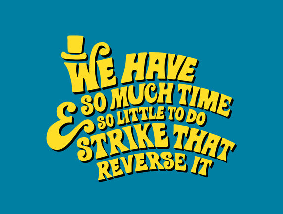 Strike That... Reverse It