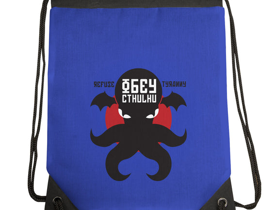 Refuse Tyranny, Obey Cthulhu