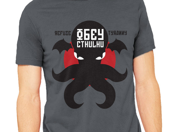 Refuse Tyranny, Obey Cthulhu
