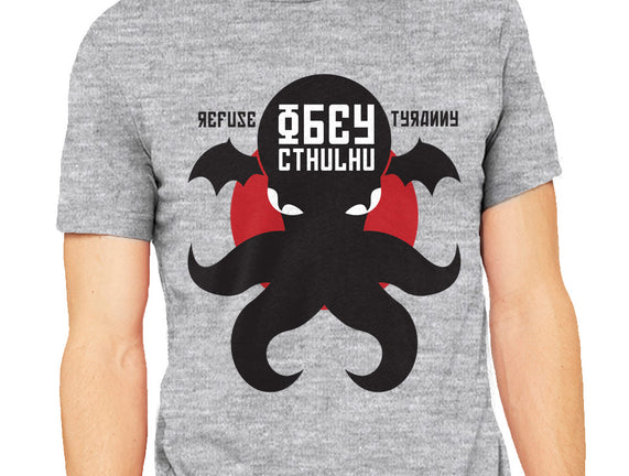 Refuse Tyranny, Obey Cthulhu