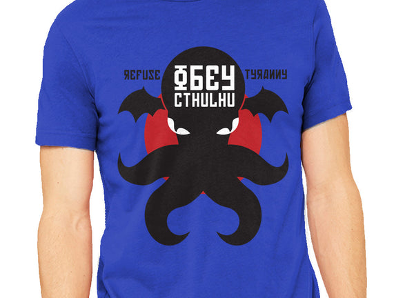 Refuse Tyranny, Obey Cthulhu