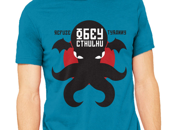 Refuse Tyranny, Obey Cthulhu