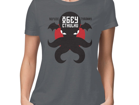 Refuse Tyranny, Obey Cthulhu