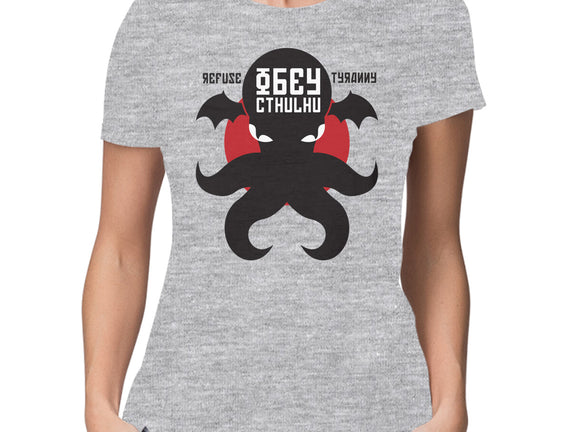 Refuse Tyranny, Obey Cthulhu