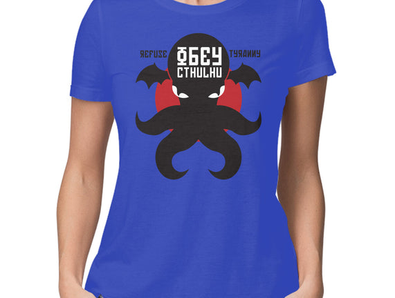 Refuse Tyranny, Obey Cthulhu
