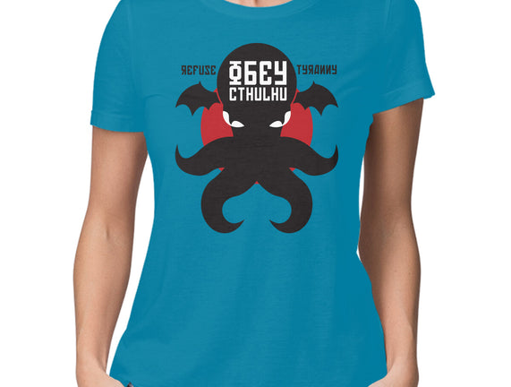 Refuse Tyranny, Obey Cthulhu