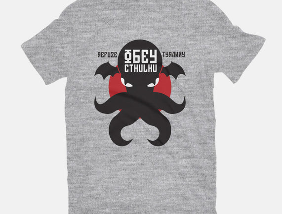 Refuse Tyranny, Obey Cthulhu