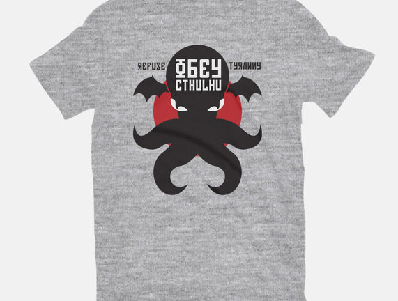 Refuse Tyranny, Obey Cthulhu