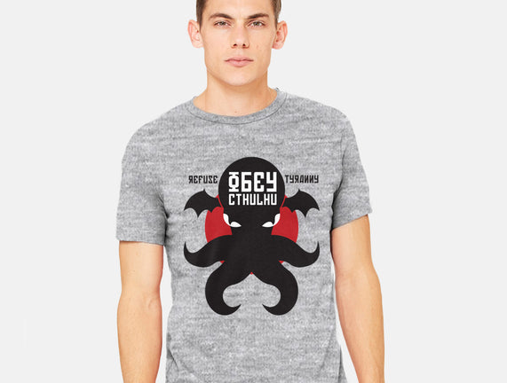 Refuse Tyranny, Obey Cthulhu