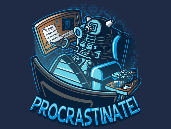 Procrastinate!!!