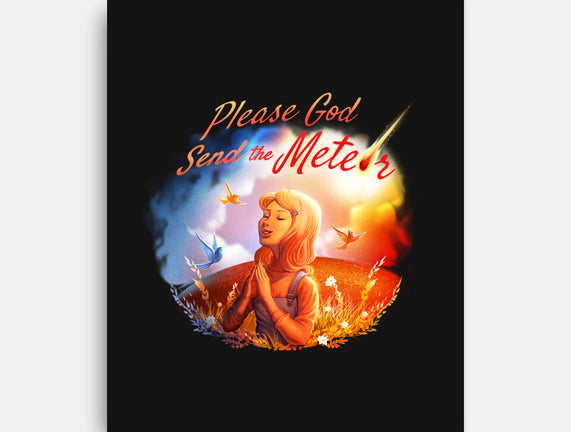 Please God Send the Meteor