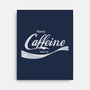 Need Caffeine-none stretched canvas-Melonseta