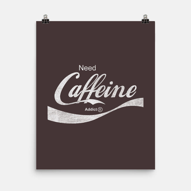 Need Caffeine-none matte poster-Melonseta