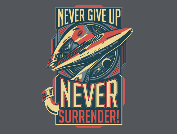 Never Surrender!