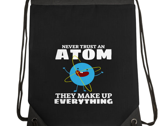 Never Trust An Atom!