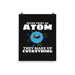 Never Trust An Atom!