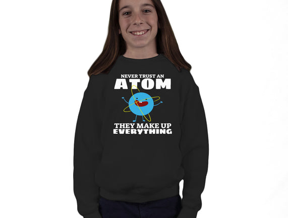 Never Trust An Atom!