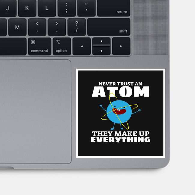 Never Trust An Atom!-none glossy sticker-Blue_37