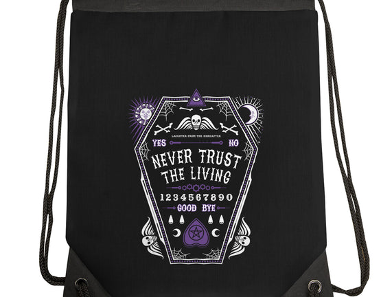 Never Trust the Living