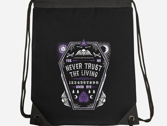 Never Trust the Living