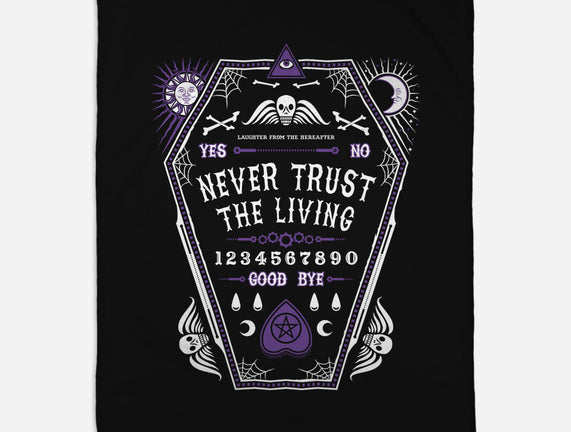 Never Trust the Living