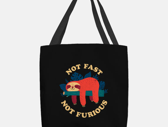 Not Fast, Not Furious