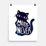 Meow or Never-none matte poster-NemiMakeit