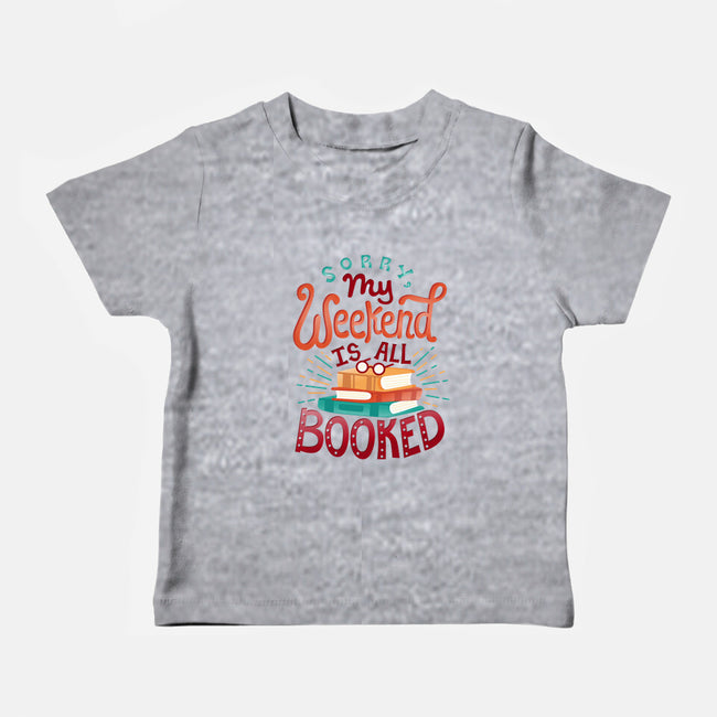 My Weekend is Booked-baby basic tee-risarodil