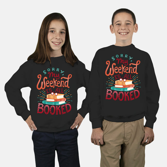 My Weekend is Booked-youth crew neck sweatshirt-risarodil