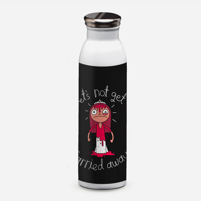 Let's Not Get Carried Away-none water bottle drinkware-DinoMike