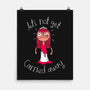 Let's Not Get Carried Away-none matte poster-DinoMike