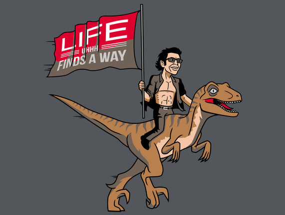 Life Uhhh Finds a Way