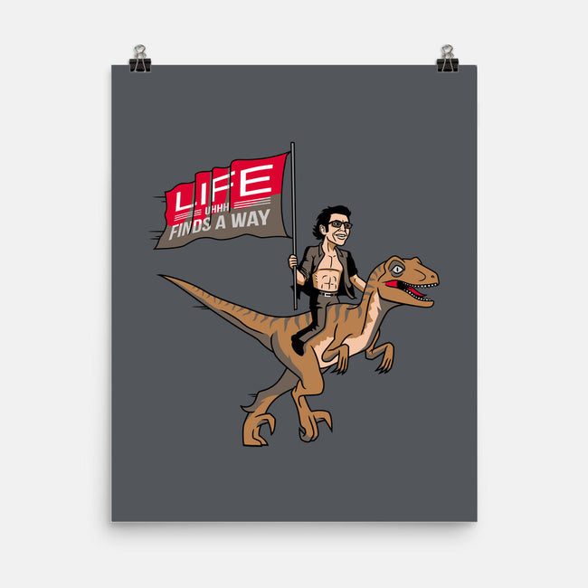 Life Uhhh Finds a Way-none matte poster-Ben Douglass