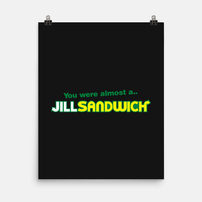 Jill Sandwich-none matte poster-dalethesk8er