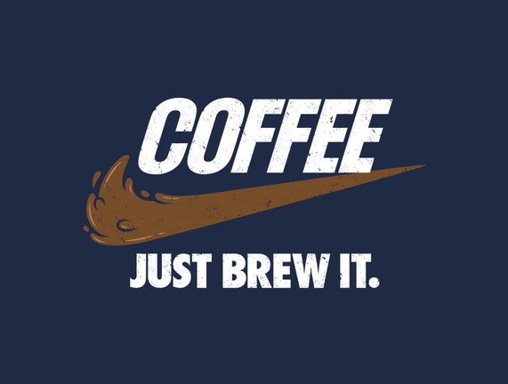 Just Brew It