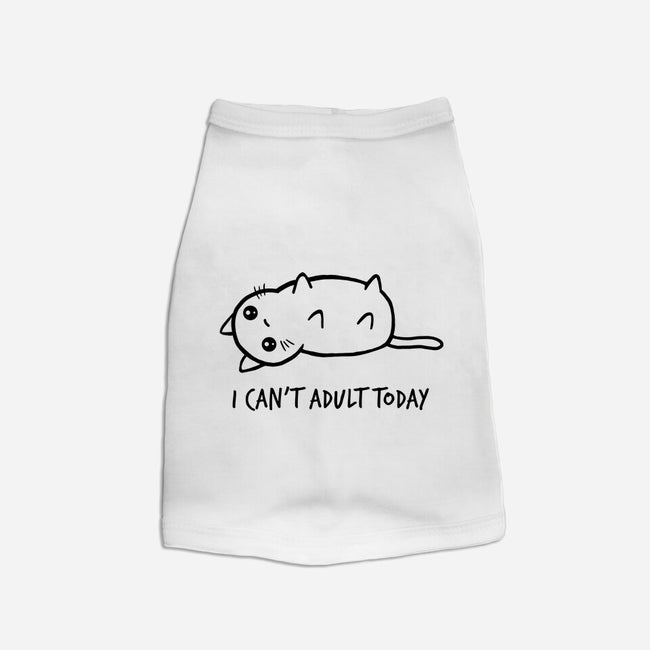 I Can't Adult Today-cat basic pet tank-dudey300