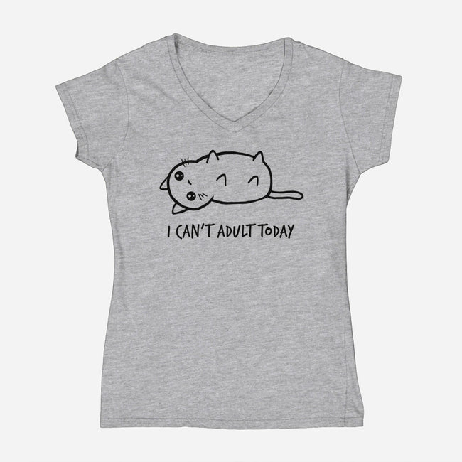 I Can't Adult Today-womens v-neck tee-dudey300