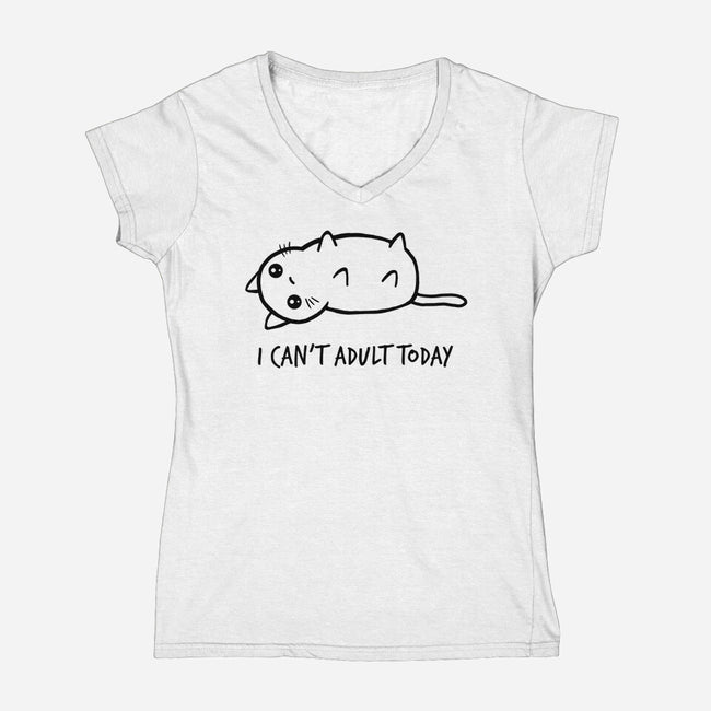 I Can't Adult Today-womens v-neck tee-dudey300