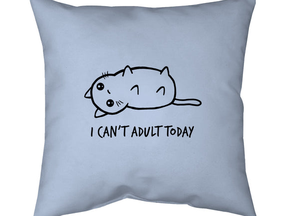 I Can't Adult Today