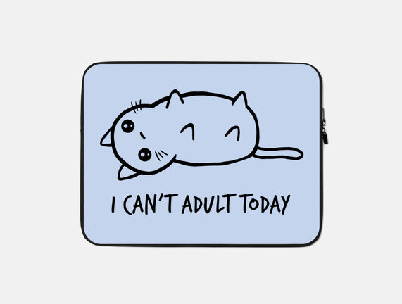 I Can't Adult Today