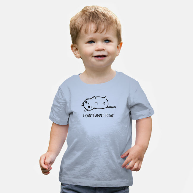 I Can't Adult Today-baby basic tee-dudey300