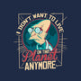 I Don't Want To Live On This Planet Anymore-unisex basic tee-TomTrager