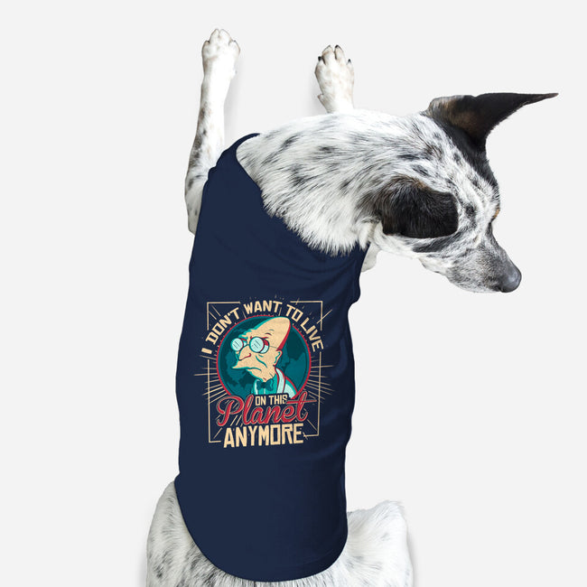I Don't Want To Live On This Planet Anymore-dog basic pet tank-TomTrager